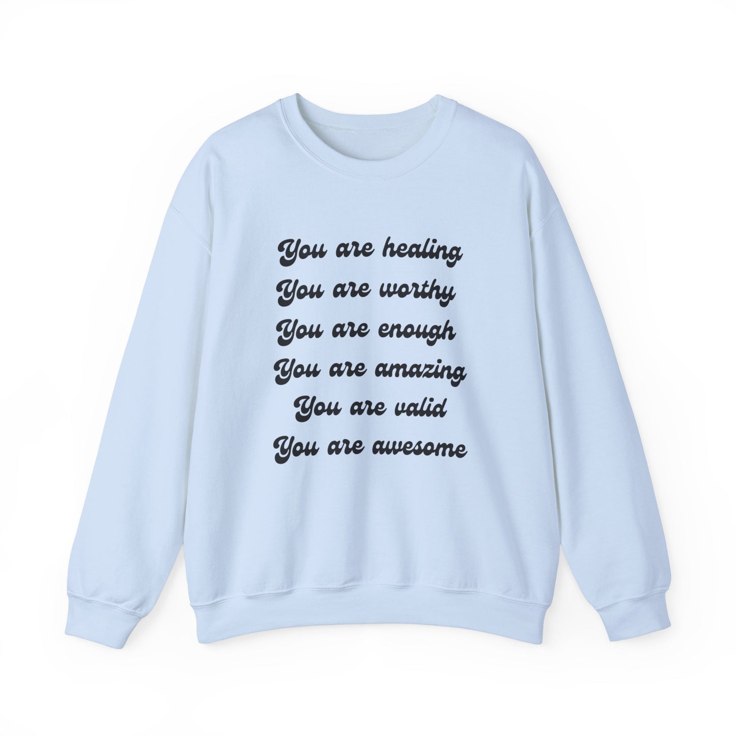 You Are Healing Unisex Crewneck Sweatshirt