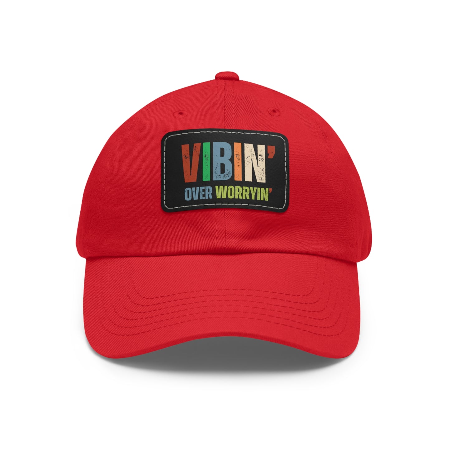 Vibin' Over Worryin' Unisex Hat