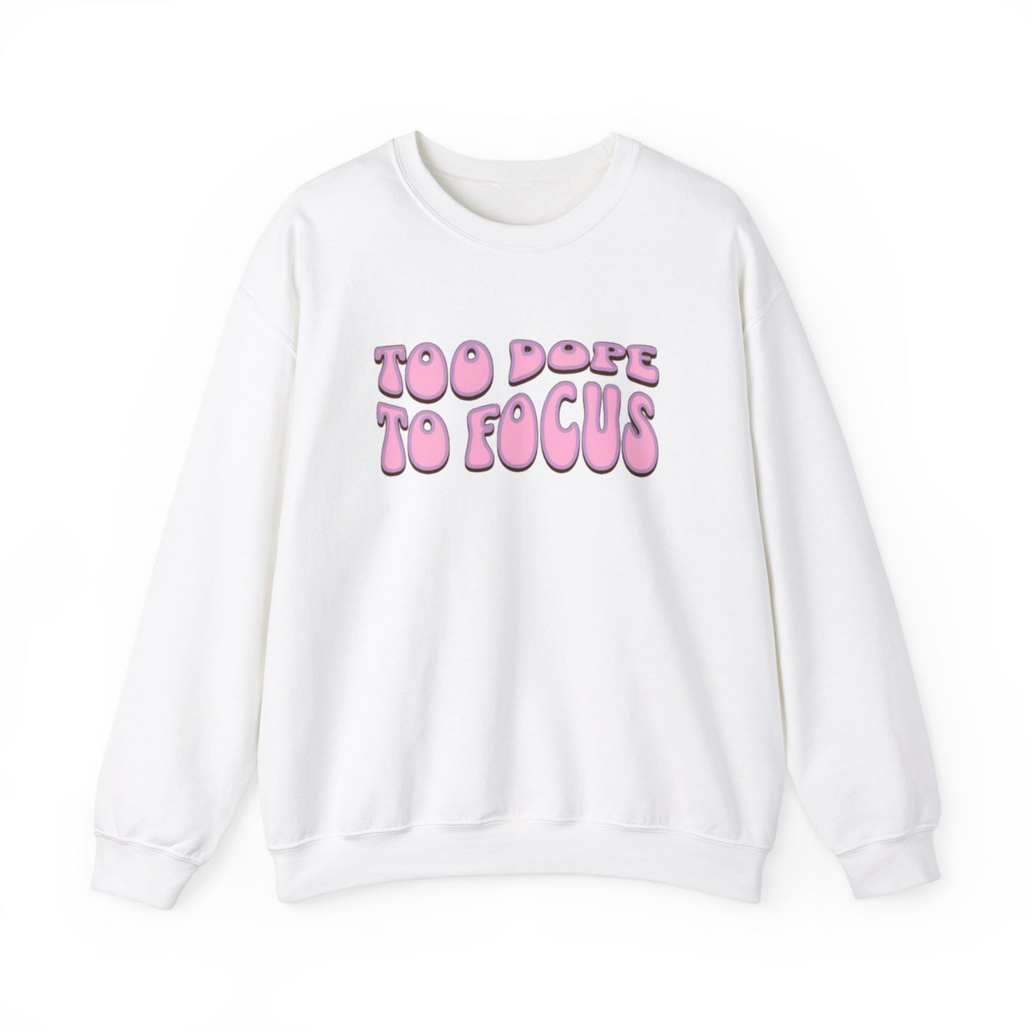 Too Dope To Focus Unisex Crewneck Sweatshirt