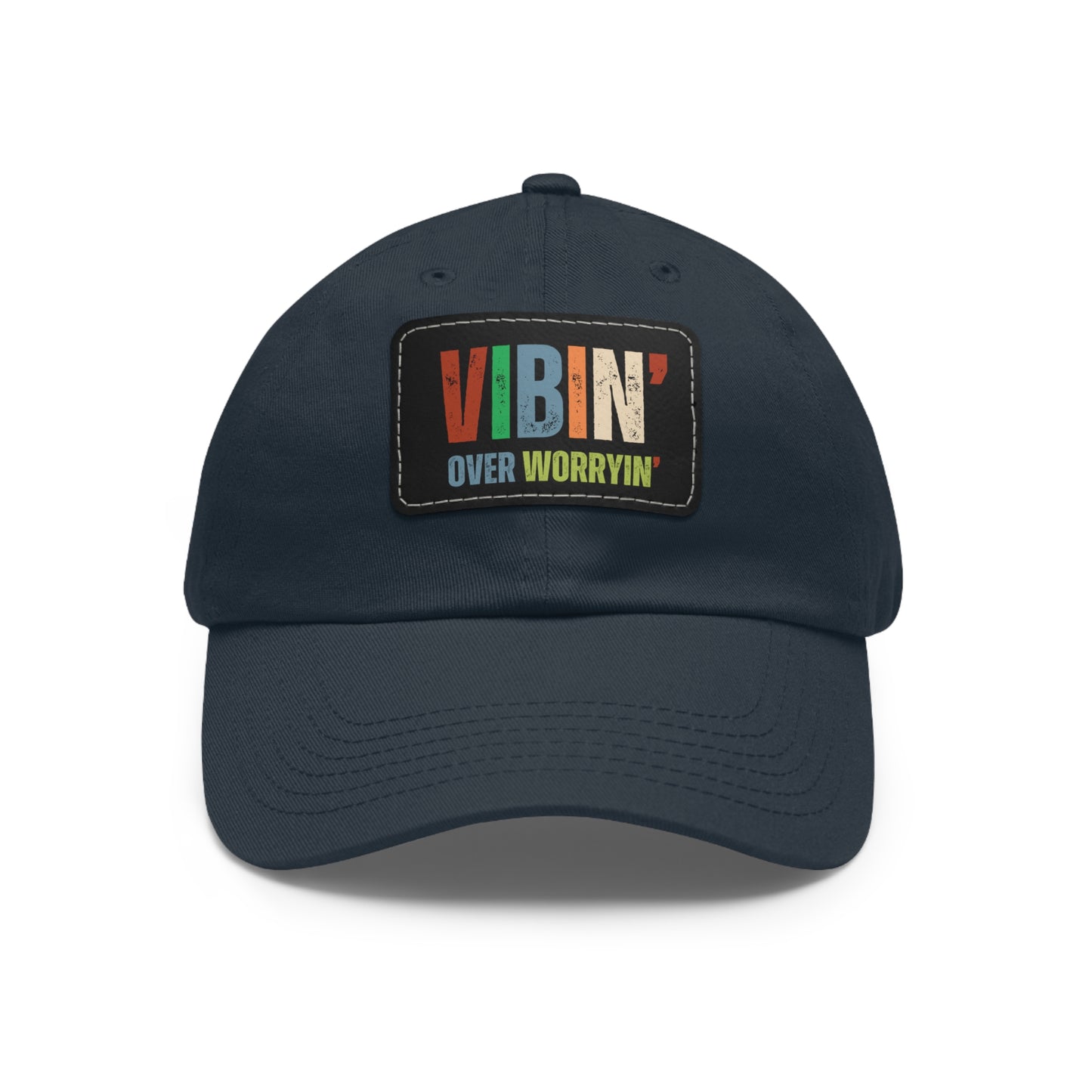 Vibin' Over Worryin' Unisex Hat