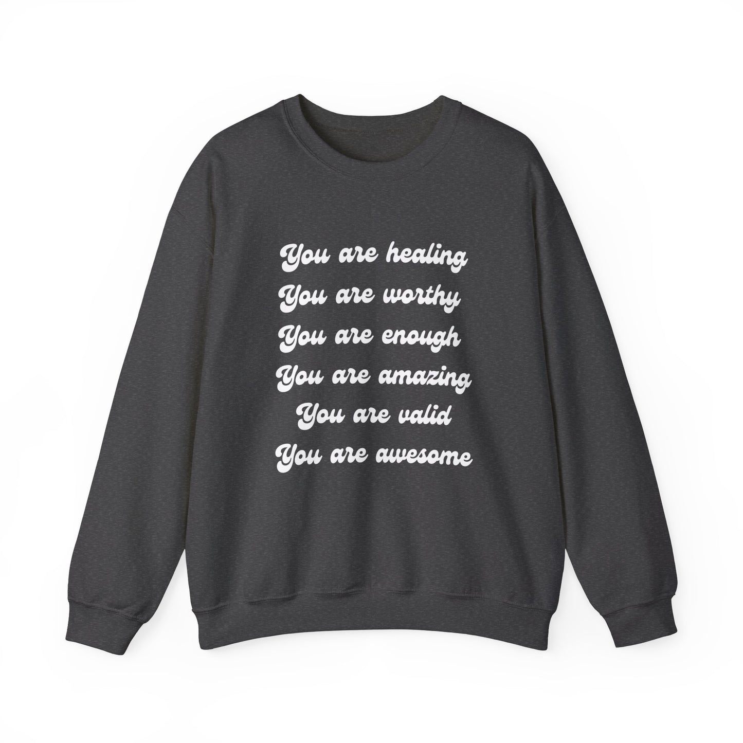 You Are Healing Unisex Crewneck Sweatshirt