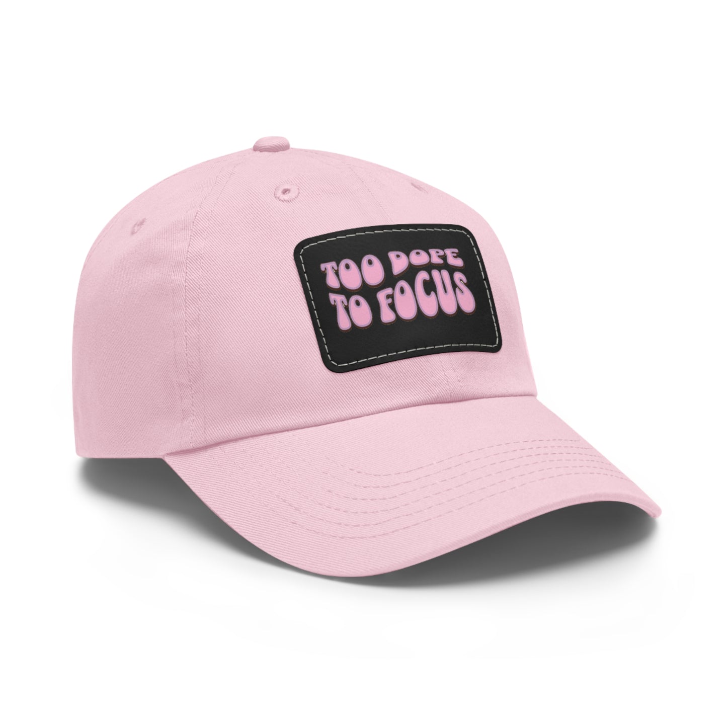 Too Dope To Focus Unisex Hat with Leather Patch